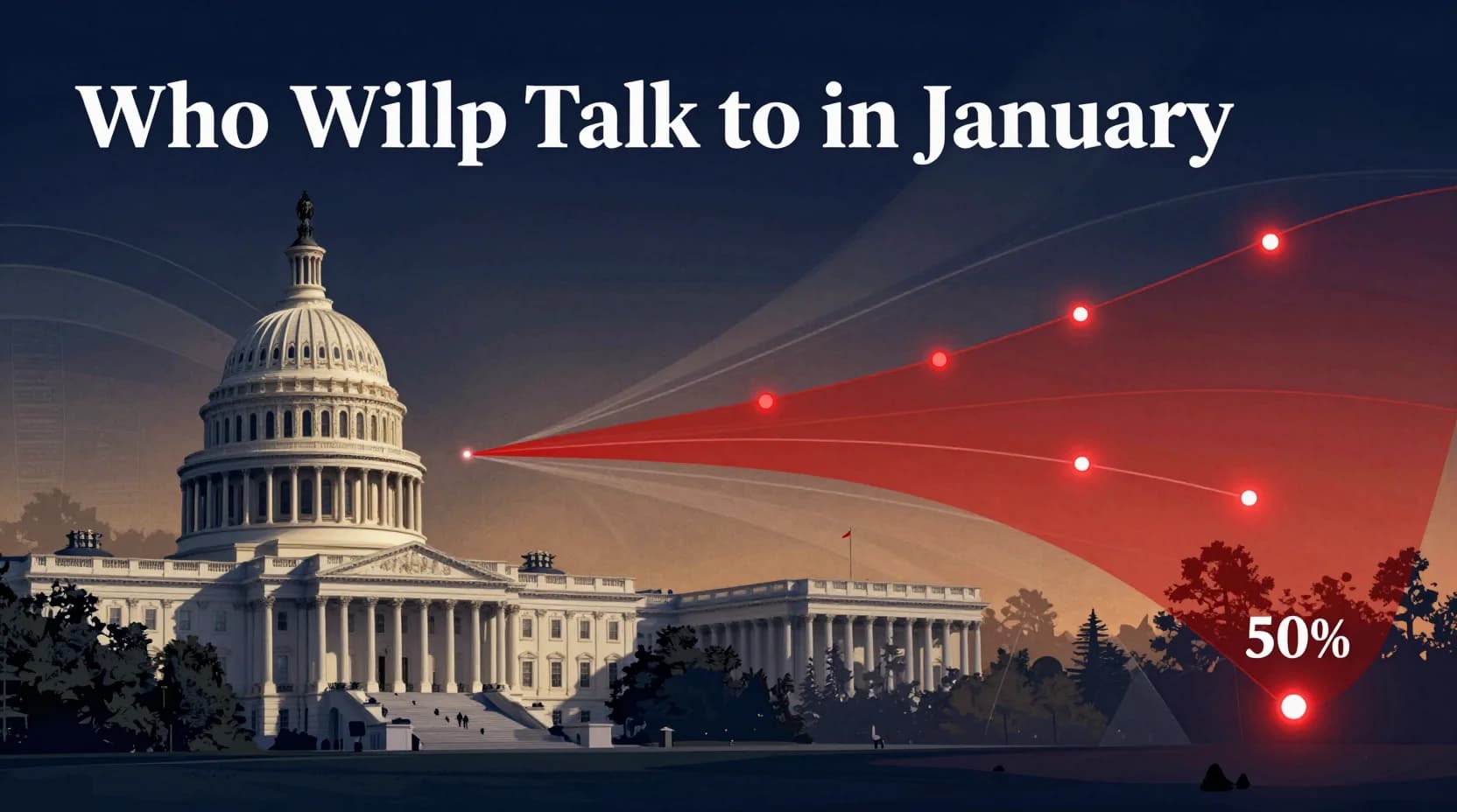 Who will Trump talk to in January?